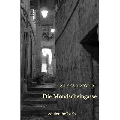 Die Mondscheingasse, Taschenbuch von Stefan Zweig, Epubli, 978-3-7450-5546-7