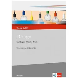 Design. Grundlagen - Theorie - Praxis. Lehrerheft mit CD-ROM Klasse 10-13, Schulbücher von Ernst Klett Verlag