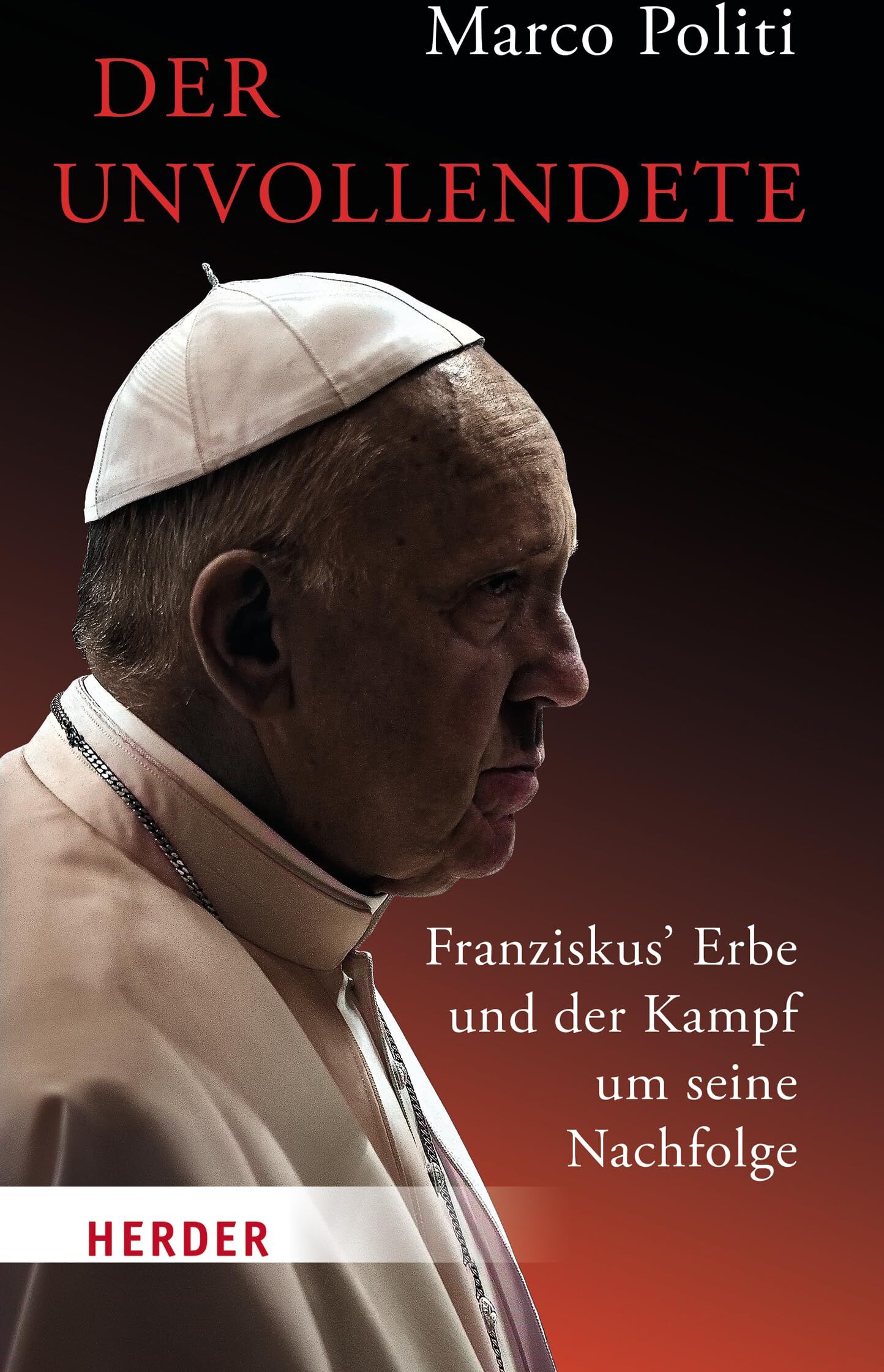 Marco Politi - Der Unvollendete. Franziskus' Erbe und der Kampf um seine Nachfolge - Preis vom 30.09.2026 09:01:18 h