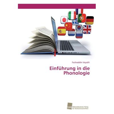 Einführung in die Phonologie, Taschenbuch von Fachraddin Veysälli, Südwestdeutscher Verlag für Hochschulschriften, 978-3-8381-5381-0