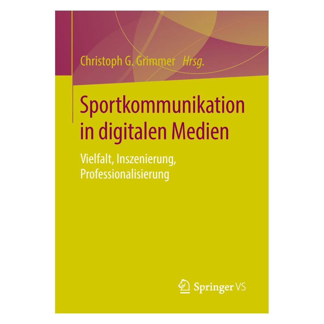 Springer Sportkommunikation in digitalen Medien (Deutsch, Softcover, Christoph G. Grimmer) (9680516)