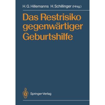 Das Restrisiko gegenwärtiger Geburtshilfe, Taschenbuch von , Springer Berlin, 978-3-642-74321-4