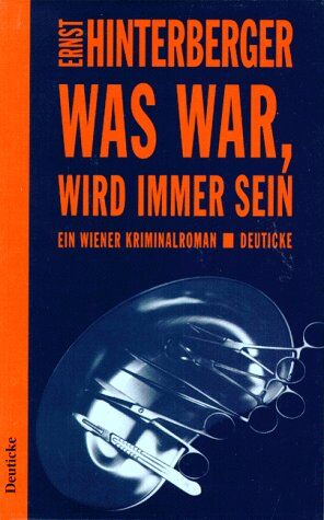 Ernst Hinterberger - Was war, wird immer sein: Ein Wiener Kriminalroman - Preis vom 17.10.2026 19:25:27 h
