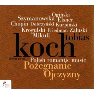 Farewell to the Homeland-Polish Romantic Music - Tobias Koch, CD