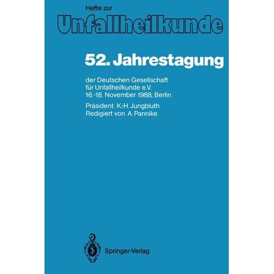 52. Jahrestagung der Deutschen Gesellschaft für Unfallheilkunde e.V., Taschenbuch von , Springer Berlin, 978-3-540-51644-6