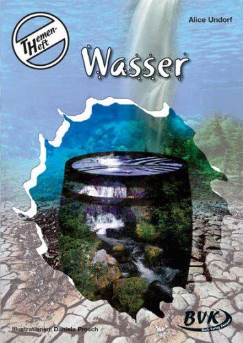 Alice Undorf - Themenheft Wasser 3.-4. Klasse: Für die 3. und 4. Klasse: 3. und 4. Klasse GS, So-Schule und OS - Preis vom 15.10.2026 23:06:25 h