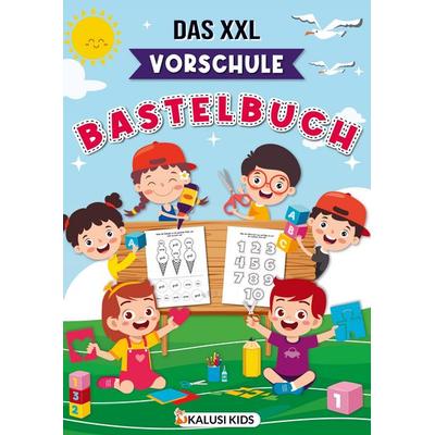 Das XXL Vorschule Bastelbuch, Taschenbuch von Kalusi Kids, Bookmundo, 978-94-037-1376-2