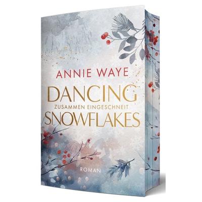 Dancing Snowflakes: Zusammen eingeschneit, Taschenbuch von Annie C. Waye, Annie Waye