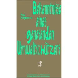 Bekenntnisse eines genesenden Umweltschützers und andere Essays, Biografien von Paul Kingsnorth