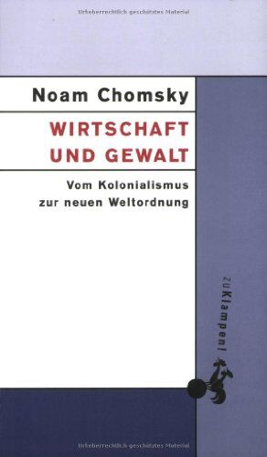 Noam Chomsky - Wirtschaft und Gewalt: Vom Kolonialismus zur Neuen Weltordnung - Preis vom 17.10.2026 19:25:27 h