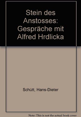 Schütt, Hans D - Stein des Anstosses: Gespräche mit Alfred Hrdlicka - Preis vom 09.10.2026 07:28:09 h