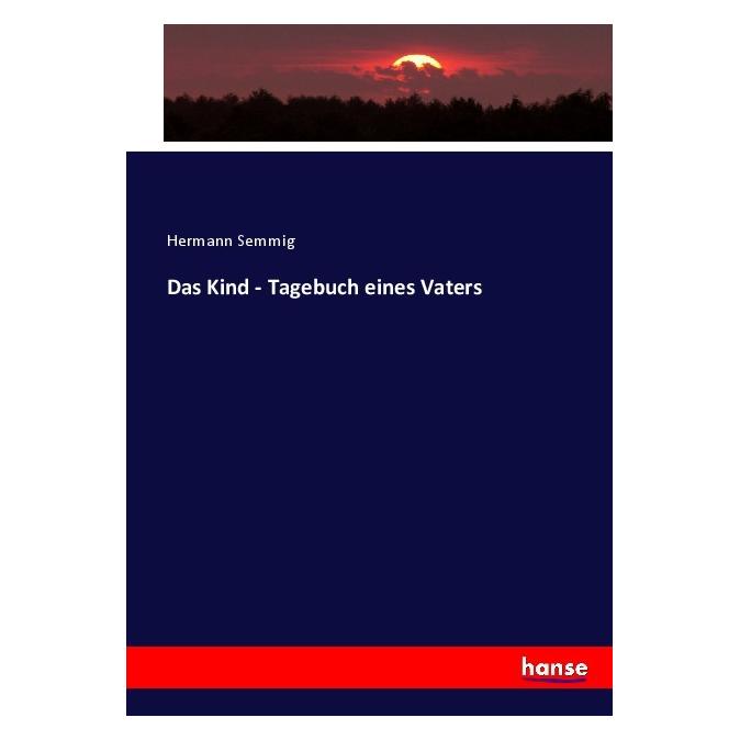 Hansebooks Das Kind - Tagebuch eines Vaters (55887578)