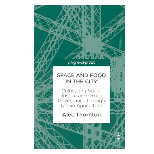 Springer Space and Food in the City (Englisch, Hardcover, Alec Thornton) (9783319893235)