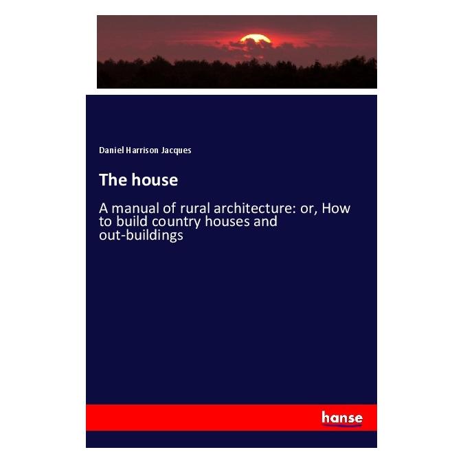 Hansebooks The house (Englisch, Softcover, Daniel Harrison Jacques) (56001112)