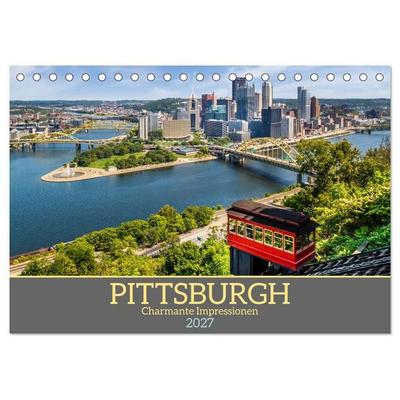 PITTSBURGH Charmante Impressionen (Tischkalender 2027 DIN A5 quer), CALVENDO Monatskalender
