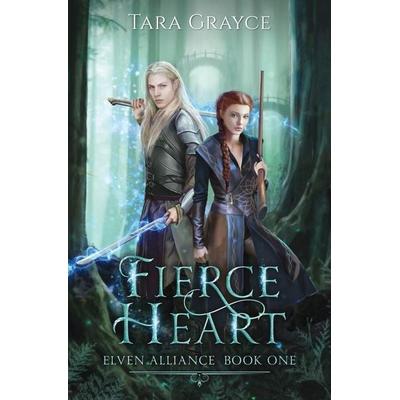 Fierce Heart, Taschenbuch von Tara Grayce, Sword & Cross Publishing