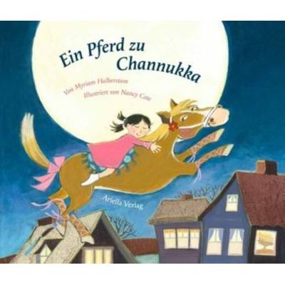 Ein Pferd zu Channukka, Gebundene Ausgabe von Myriam Halberstam, Ariella Verlag