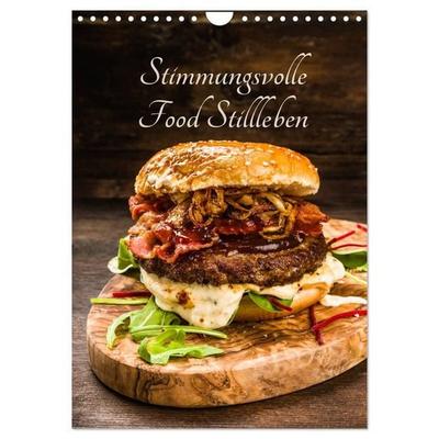 Stimmungsvolle Food Stillleben (Wandkalender 2027 DIN A4 hoch), CALVENDO Monatskalender