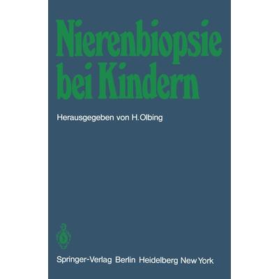 Nierenbiopsie bei Kindern, Taschenbuch von , Springer Berlin, 978-3-540-09651-1