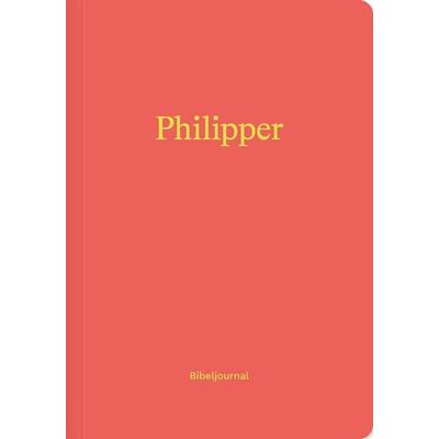 Philipper (Bibeljournal), Taschenbuch von , Verbum Medien, 978-3-9866558-5-3