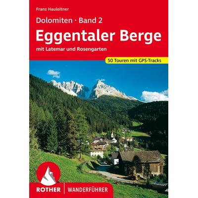 ROTHER Wanderführer Dolomiten 2 - Eggentaler Berge, Taschenbuch von Franz Hauleitner, Rother Bergverlag, 978-3-7633-4059-0