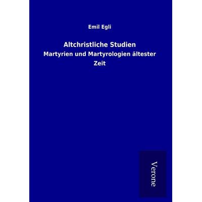 Altchristliche Studien, Gebundene Ausgabe von Emil Egli, BoD - Books on Demand