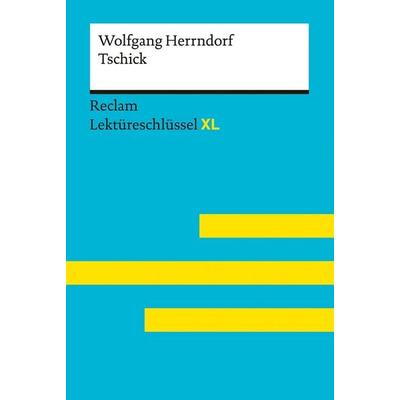 Tschick von Wolfgang Herrndorf, Taschenbuch von Wolfgang Herrndorf,Eva-Maria Scholz, Reclam, Philipp, 978-3-15-015478-6