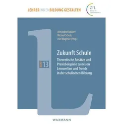 Zukunft Schule, Fachbücher von Alexandra Habicher, Axel Wagenitz, Michael Schratz