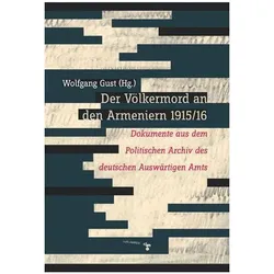 Der Völkermord an den Armeniern 1915/16, Fachbücher von Wolfgang Gust