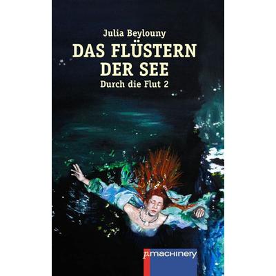 Das Flüstern der See, Taschenbuch von Julia Beylouny, P.machinery, 978-3-942533-80-5