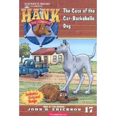 The Case of the Car-Barkaholic Dog - John R. Erickson, Audio, 9781591883173
