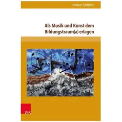 Schläbitz:Als Musik und Kunst dem Bildu, Fachbücher von Norbert Schläbitz