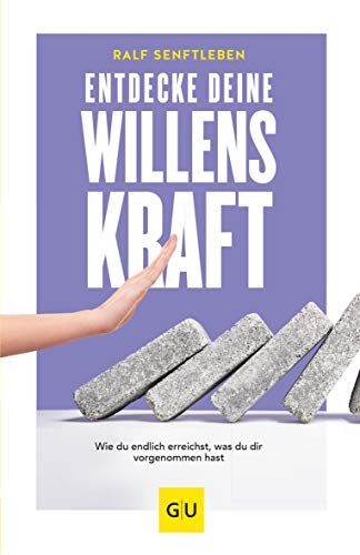 Ralf Senftleben - Entdecke deine Willenskraft: Wie du endlich erreichst, was du dir vorgenommen hast (GU Mind & Soul Einzeltitel) - Preis vom 18.10.2026 19:22:15 h