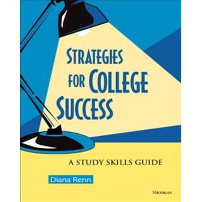 Strategies for College Success: A Study Skills Guide - Diana Renn, CD, 9780472003204