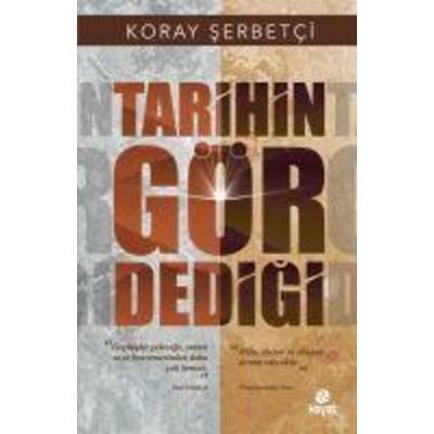 Tarihin Gör Dedigi, Taschenbuch von Koray Serbetci, Hayat Yayinlari