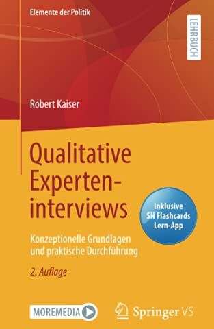 Robert Kaiser - Qualitative Experteninterviews: Konzeptionelle Grundlagen und praktische Durchführung (Elemente der Politik) - Preis vom 05.10.2026 03:47:11 h