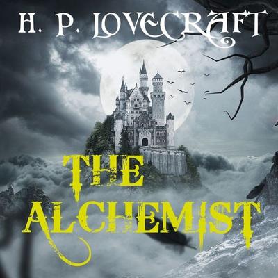 The Alchemist - Howard Phillips Lovecraft, Audio, 4099995311501