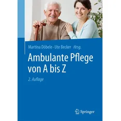Ambulante Pflege von A bis Z, Fachbücher von Martina Döbele, Ute Becker