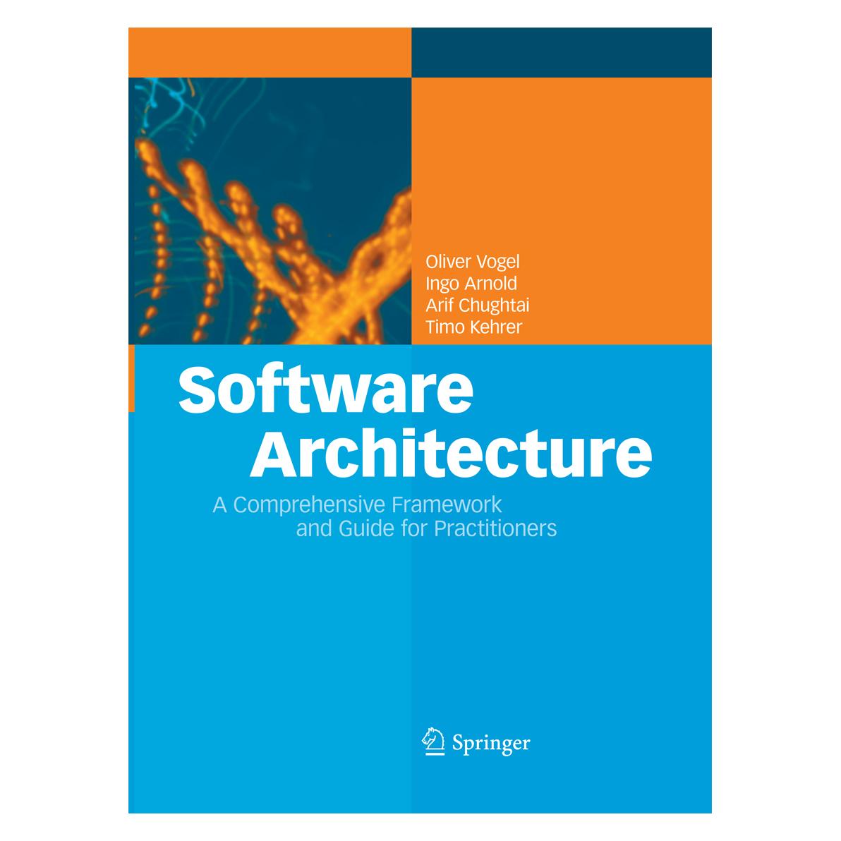 Springer Software Architecture (Englisch, Softcover, Arif Chughtai, Ingo Arnold, Oliver Vogel, Timo Kehrer) (35146719)