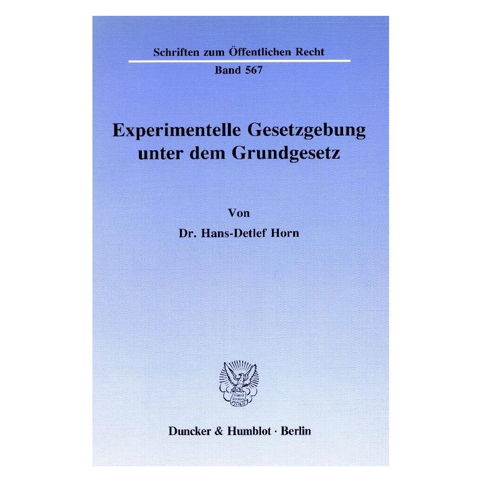 Duncker & Humblot Experimentelle Gesetzgebung unter dem Grundgesetz. (Deutsch, Softcover, Hans-Detlef Horn) (55339791)
