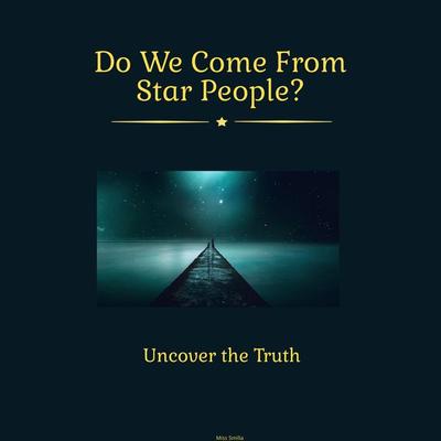 Do We Come from Starpeople - Miss Smilla, Audio, 4067248125755