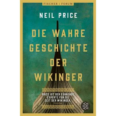 Die wahre Geschichte der Wikinger, Paperback von Neil Price, Fischer Taschenbuch Verlag