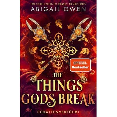 The Things Gods Break – Schattenverführt, Gebundene Ausgabe von Abigail Owen, dtv, 978-3-423-28508-7