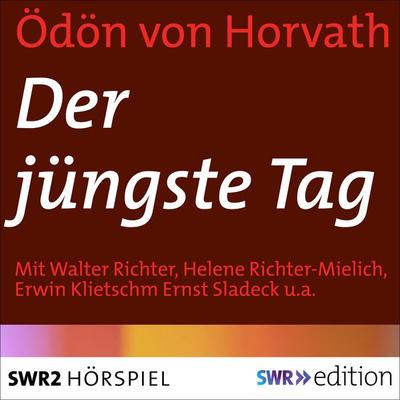 Der jüngste Tag - Ödön Horvath, Audio, 9783956156991