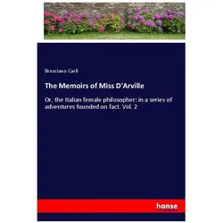 The Memoirs of Miss D'Arville, Belletristik von Bresciano Carli