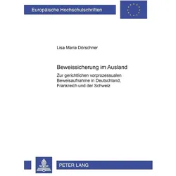 Beweissicherung im Ausland, Fachbücher von Lisa Maria Dörschner