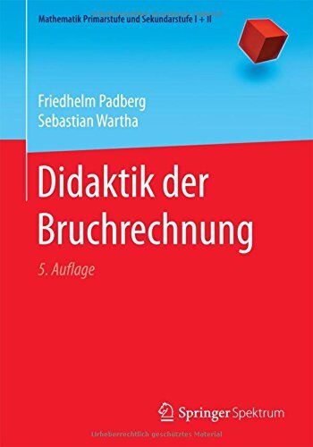Friedhelm Padberg - Didaktik der Bruchrechnung (Mathematik Primarstufe und Sekundarstufe I + II) - Preis vom 01.10.2026 17:08:56 h