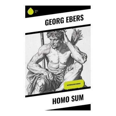 Homo sum, Taschenbuch von Georg Ebers, Sharp Ink, 978-80-283-4763-5