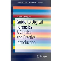 Guide to Digital Forensics, Fachbücher von Joakim Kävrestad