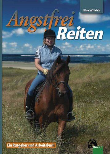 Gine Willrich - Angstfrei reiten - Preis vom 09.10.2026 07:28:09 h